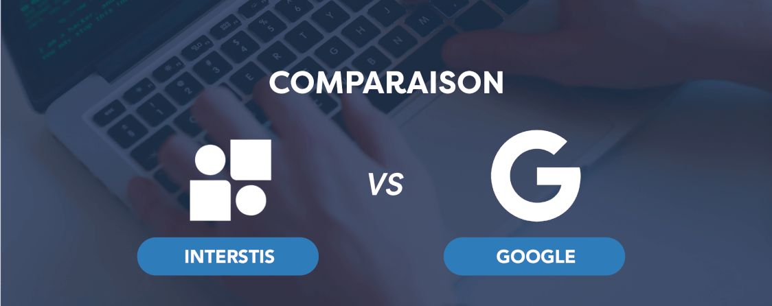 Illustration article Comparaison : Interstis VS Google